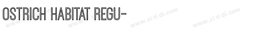 Ostrich Habitat Regu字体转换